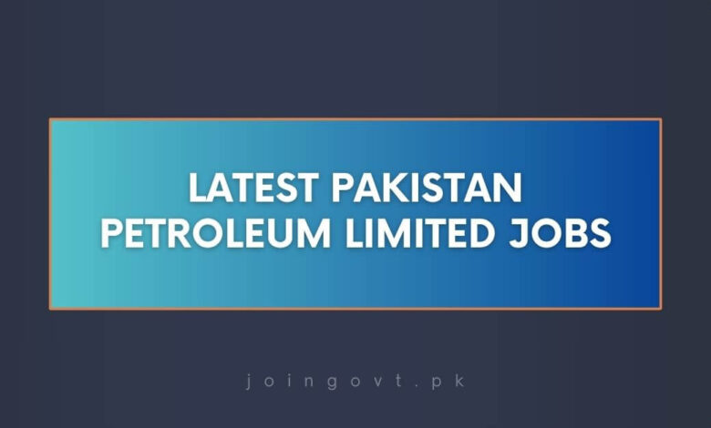 Latest Pakistan Petroleum Limited Jobs