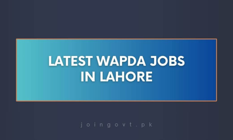 Latest Wapda Jobs in Lahore