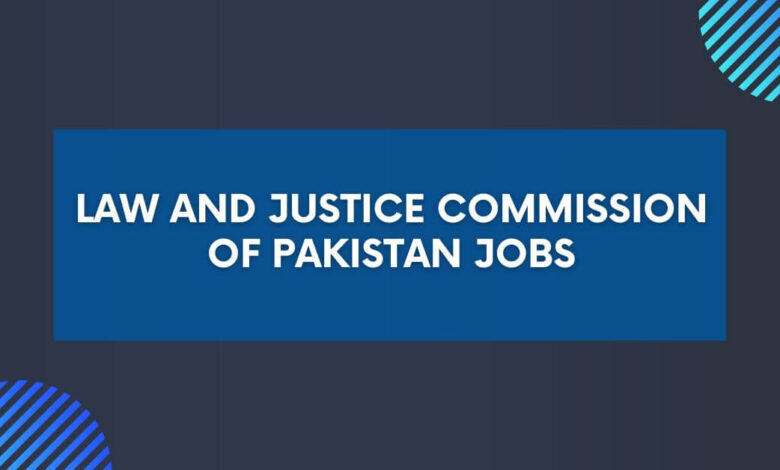 Law and Justice Commission of Pakistan Jobs