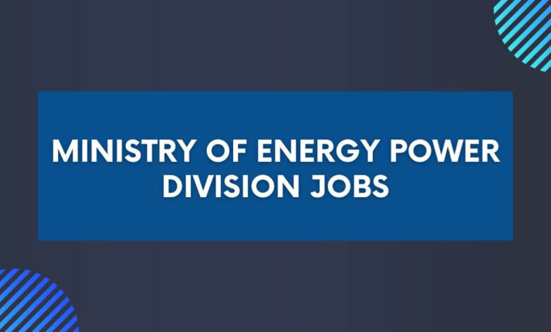 Ministry of Energy Power Division Jobs