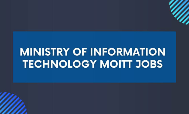 Ministry of Information Technology MOITT Jobs