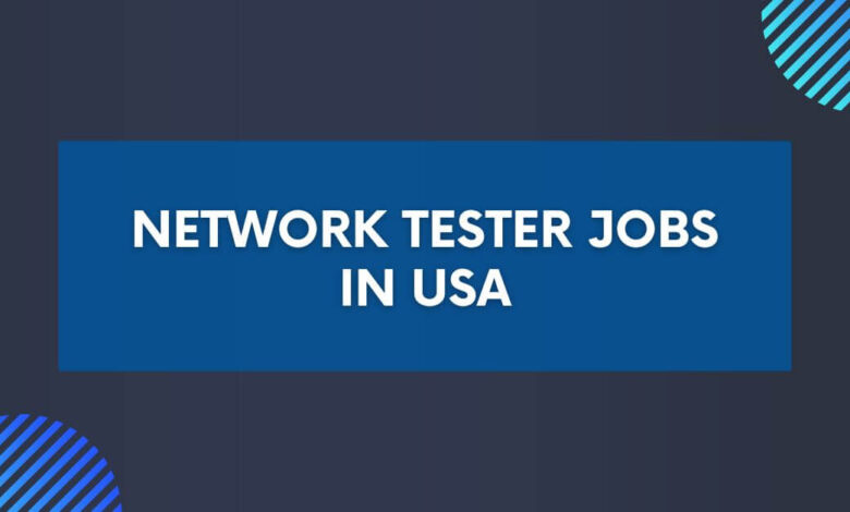 Network Tester Jobs in USA