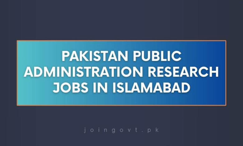 Pakistan Public Administration Research Jobs in Islamabad