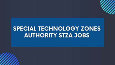 Special Technology Zones Authority STZA Jobs