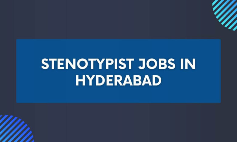 Stenotypist Jobs in Hyderabad