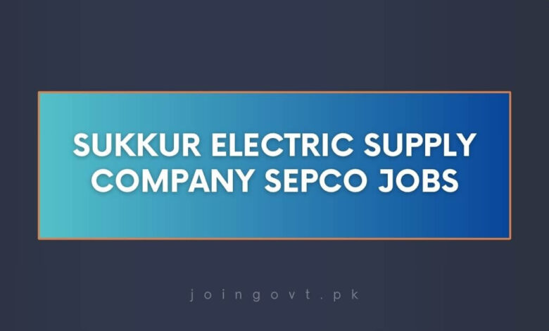 Sukkur Electric Supply Company SEPCO Jobs