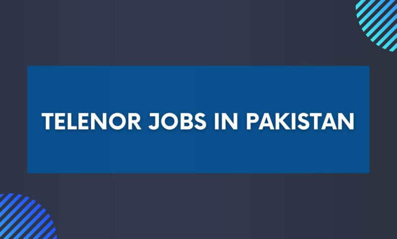 Telenor Jobs in Pakistan