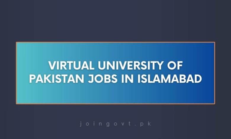 Virtual University of Pakistan Jobs in Islamabad