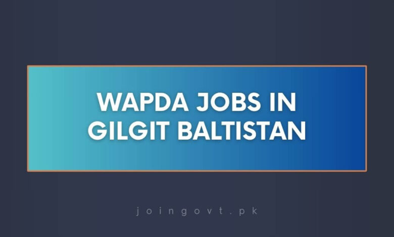 WAPDA Jobs in Gilgit Baltistan
