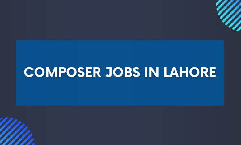 Composer Jobs in Lahore
