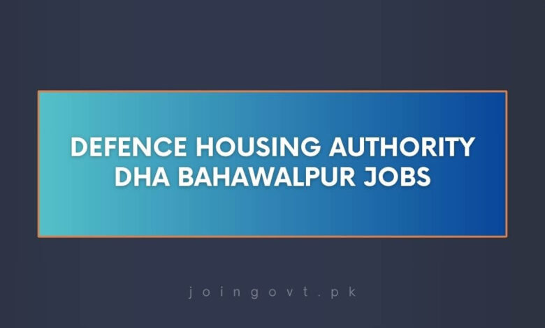Defence Housing Authority DHA Bahawalpur Jobs