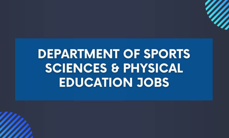 Department of Sports Sciences & Physical Education Jobs