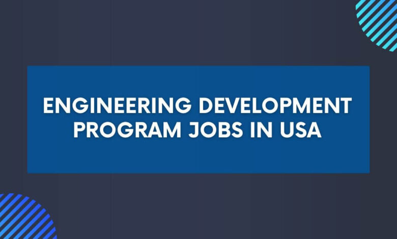 Engineering Development Program Jobs in USA