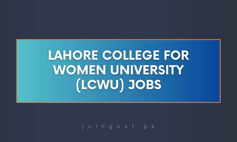 Lahore College for Women University (LCWU) Jobs