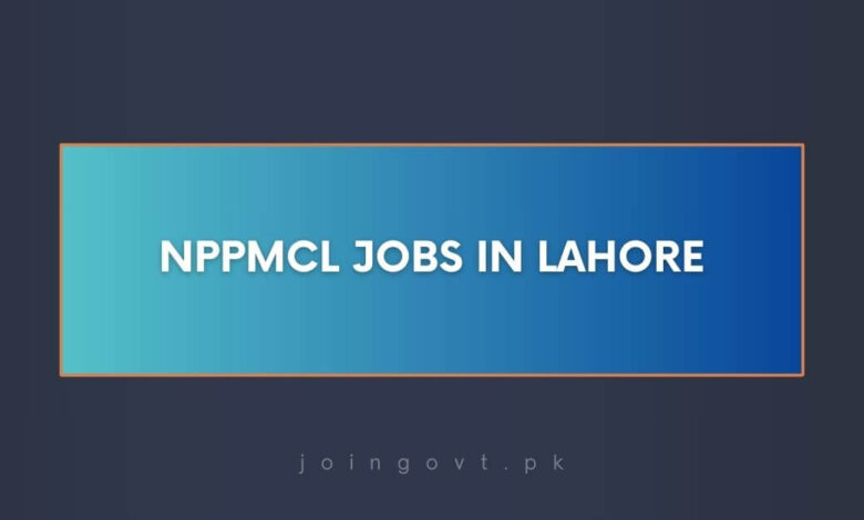 NPPMCL Jobs in Lahore