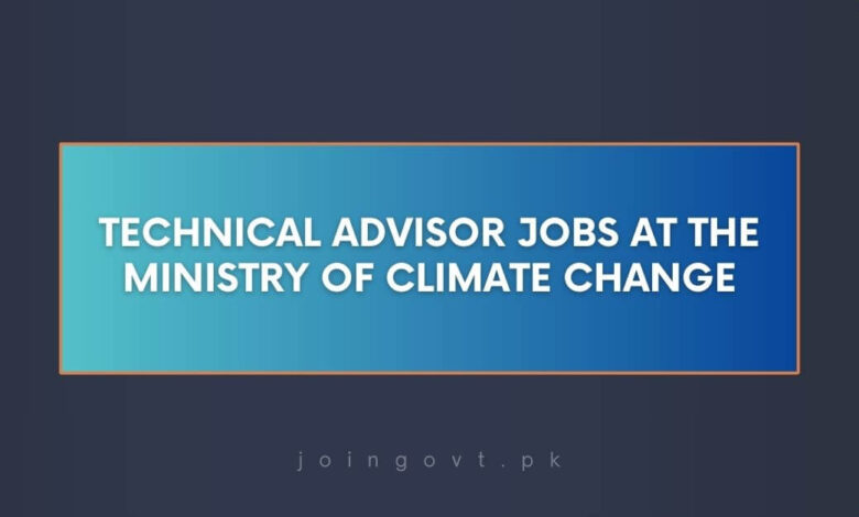 Technical Advisor Jobs at the Ministry Of Climate Change