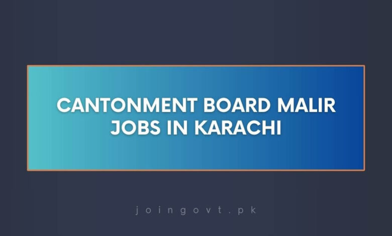 Cantonment Board Malir Jobs in Karachi