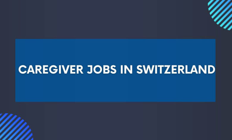 Caregiver Jobs in Switzerland