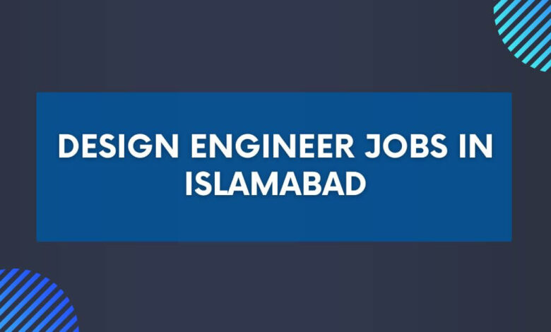 Design Engineer Jobs in Islamabad