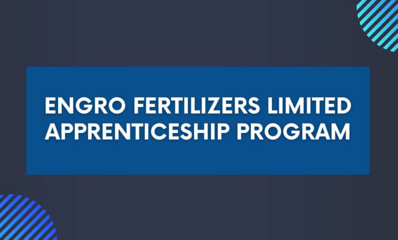 Engro Fertilizers Limited Apprenticeship Program