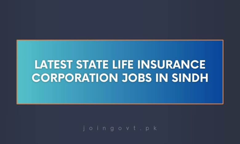 Latest State Life Insurance Corporation Jobs in Sindh