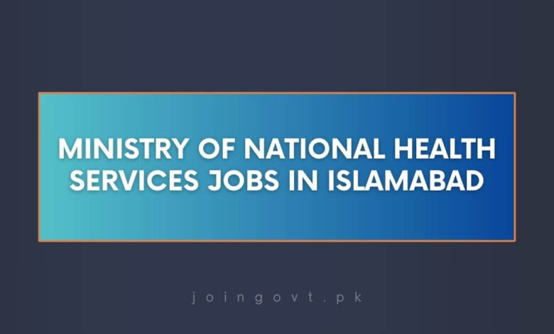 Ministry of National Health Services Jobs in Islamabad