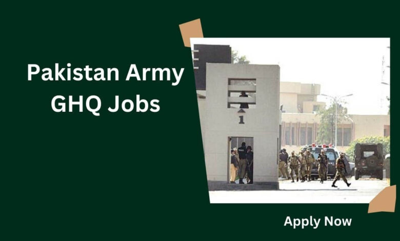 Pakistan Army GHQ Jobs