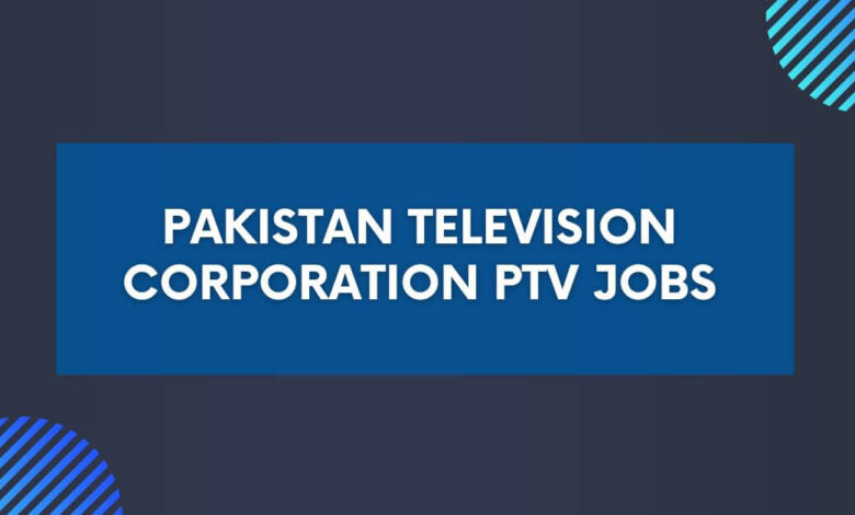 Pakistan Television Corporation PTV Jobs