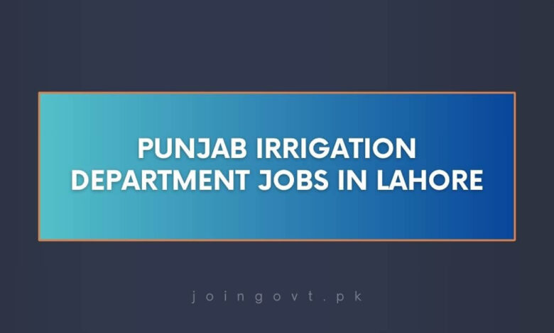 Punjab Irrigation Department Jobs in Lahore