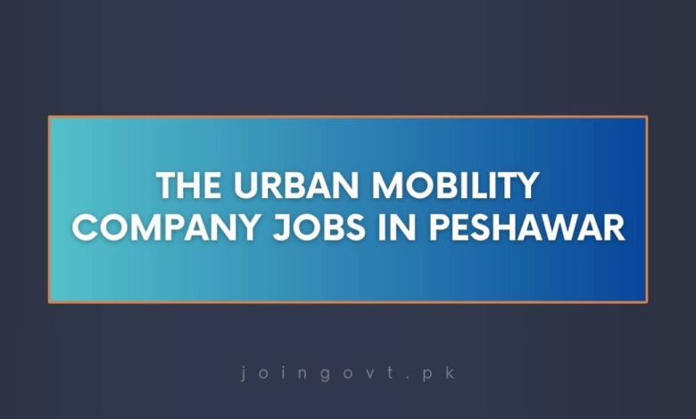 The Urban Mobility Company Jobs in Peshawar