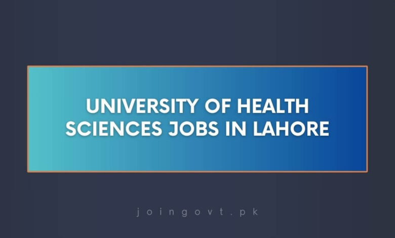 University of Health Sciences Jobs in Lahore