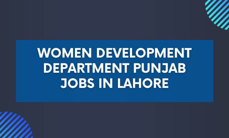 Women Development Department Punjab Jobs in Lahore