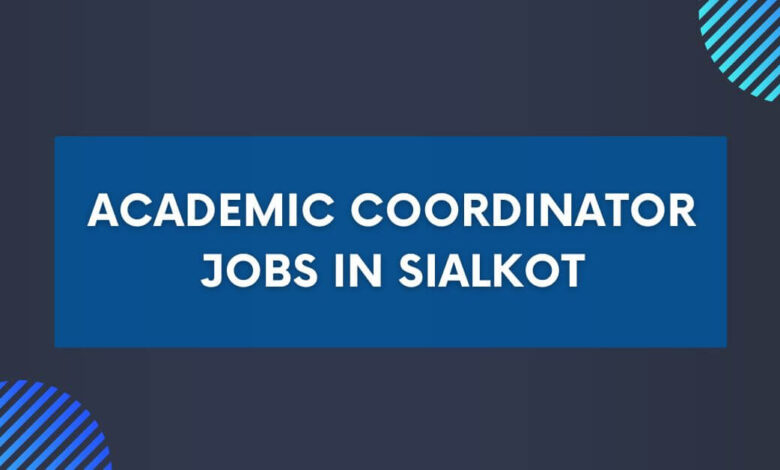 Academic Coordinator Jobs in Sialkot