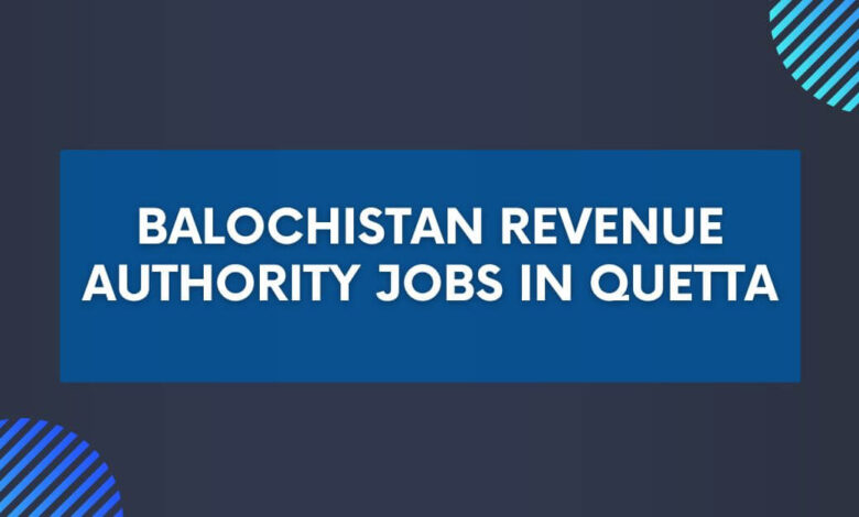 Balochistan Revenue Authority Jobs in Quetta