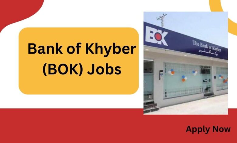 Bank of Khyber (BOK) Jobs