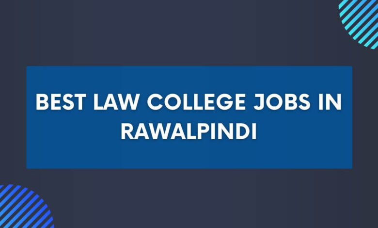 Best Law College Jobs in Rawalpindi