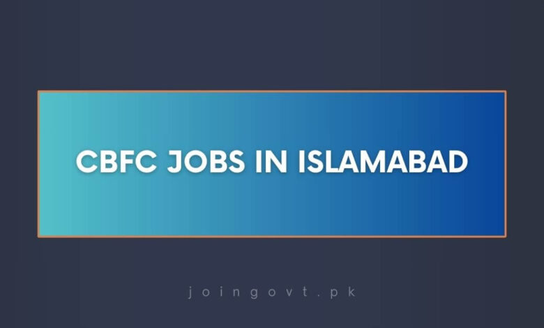 CBFC Jobs in Islamabad