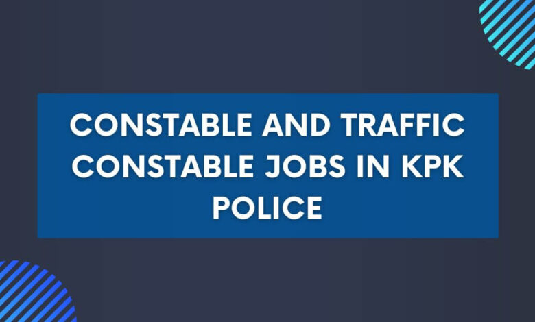 Constable and Traffic Constable Jobs in KPK Police