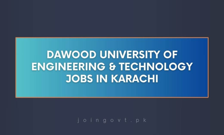 Dawood University Of Engineering & Technology Jobs in Karachi