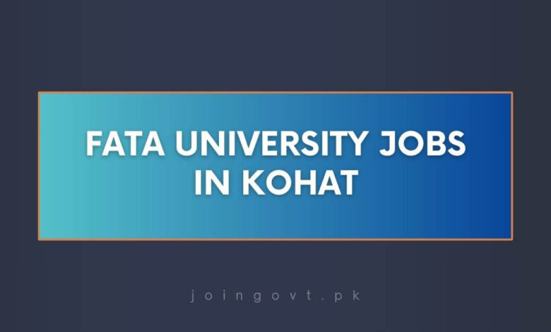 Fata University Jobs in Kohat