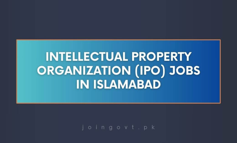 Intellectual Property Organization (IPO) Jobs in Islamabad