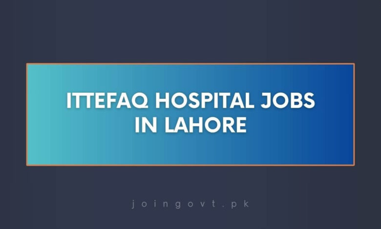 Ittefaq Hospital Jobs in Lahore