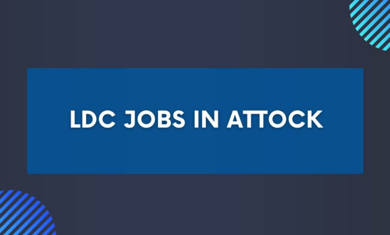 LDC Jobs in Attock