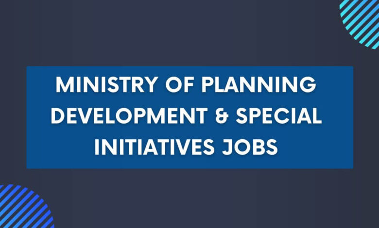 Ministry of Planning Development & Special Initiatives Jobs