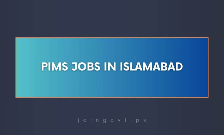 PIMS Jobs in Islamabad