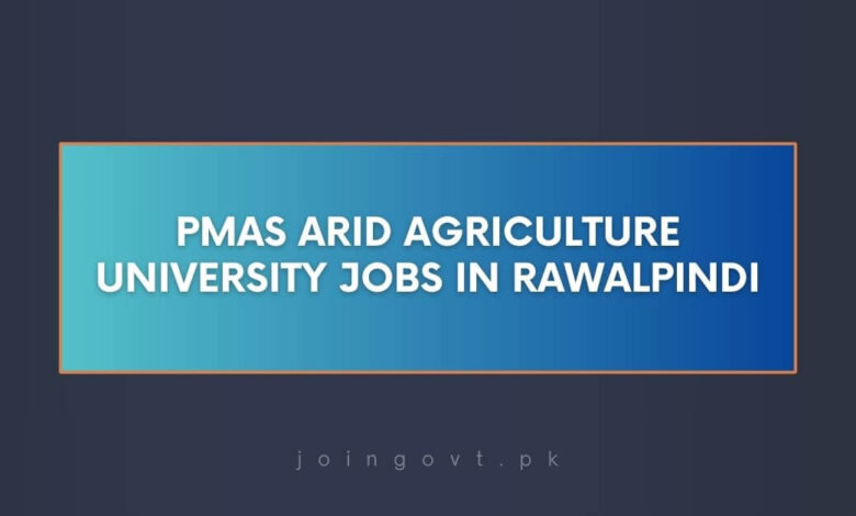 PMAS Arid Agriculture University Jobs in Rawalpindi