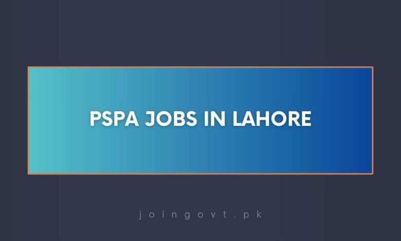 PSPA Jobs in Lahore