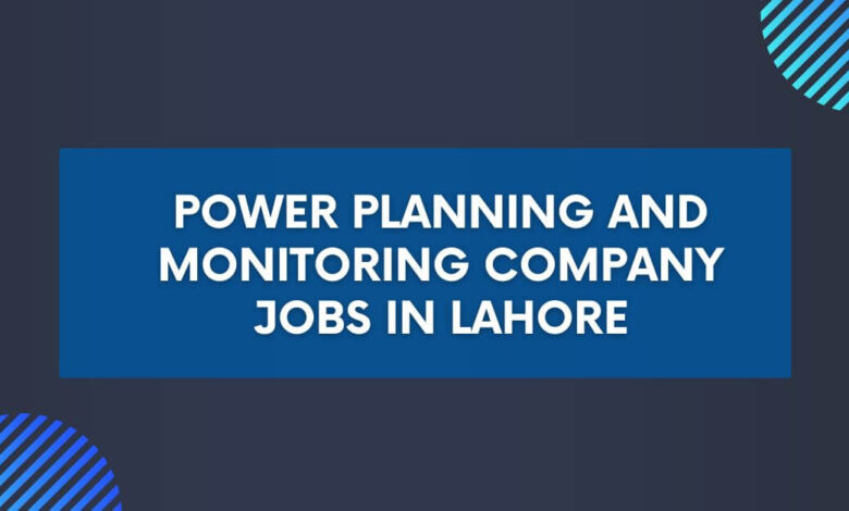 Power Planning and Monitoring Company Jobs in Lahore