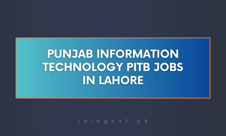 Punjab Information Technology PITB Jobs in Lahore