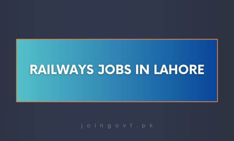 Railways Jobs in Lahore